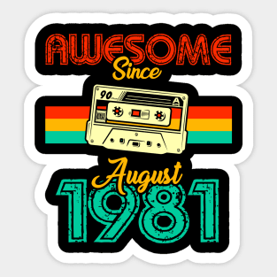 Awesome since August 1981 Sticker